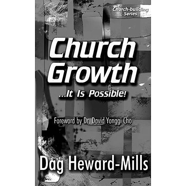 Church Growth, Dag Heward-Mills