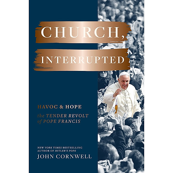 Church, Interrupted, John Cornwell