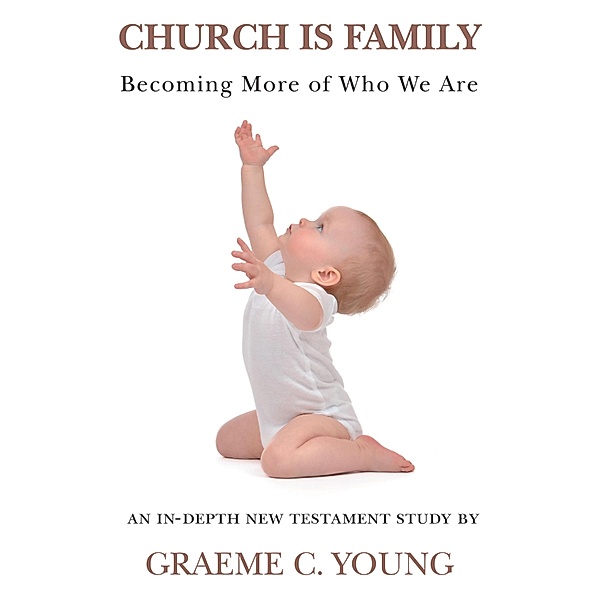 Church is Family, Graeme C. Young