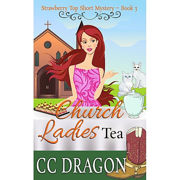 Church Ladies Tea (Strawberry Top Short Mystery 3) / Strawberry Top Mysteries, Cc Dragon