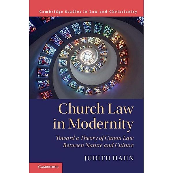 Church Law in Modernity / Law and Christianity, Judith Hahn
