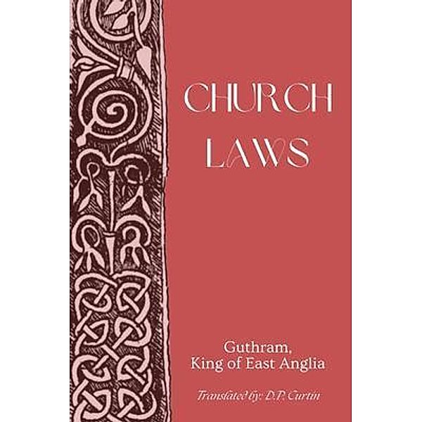 Church Laws, King of East Anglia Guthram