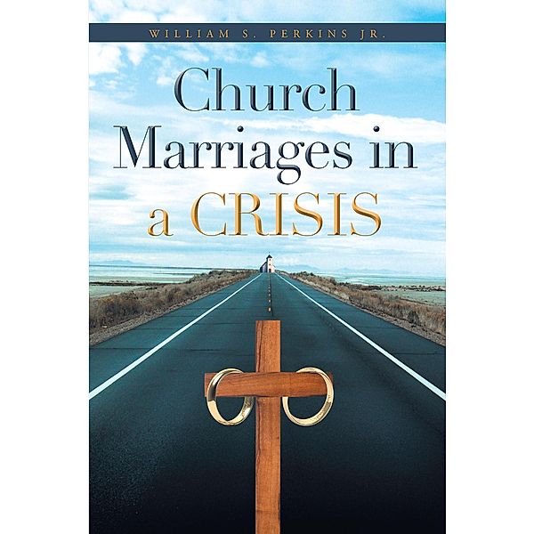 Church Marriages in a Crisis, William S. Perkins