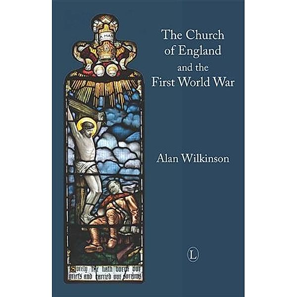 Church of England and the First World War, Alan Wilkinson