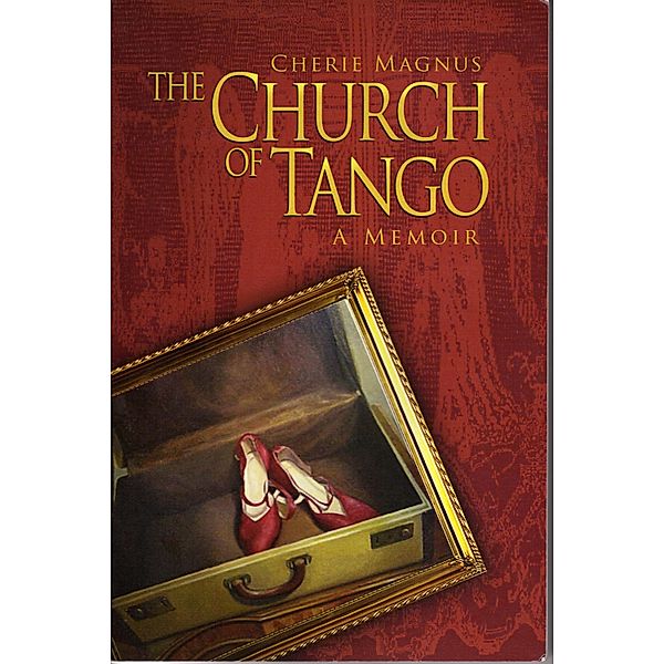 Church of Tango, Cherie Magnus