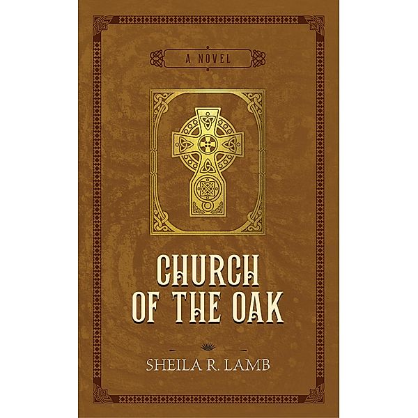 Church of the Oak (Brigid of Ireland, #2) / Brigid of Ireland, Sheila R. Lamb