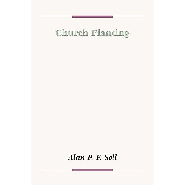 Church Planting, Alan P. F. Sell