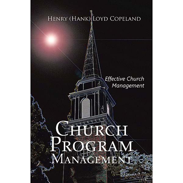 Church Program Management, Henry (Hank) Loyd Copeland