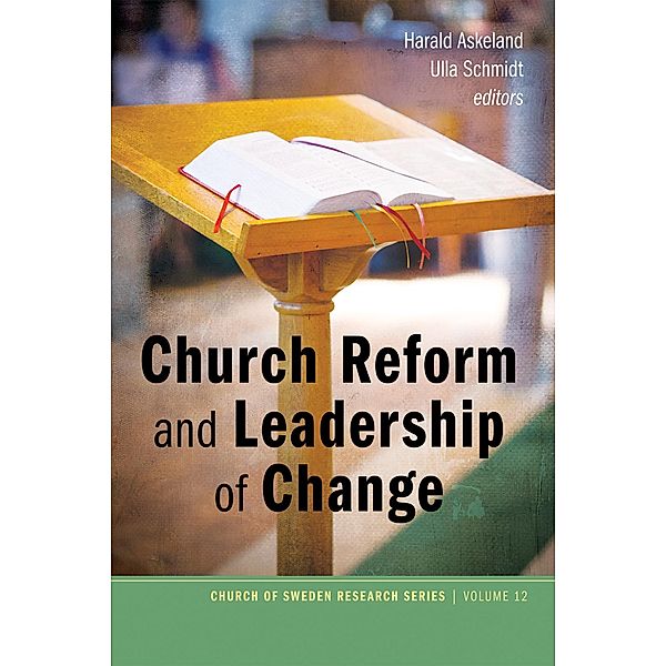 Church Reform and Leadership of Change / Church of Sweden Research Series Bd.12