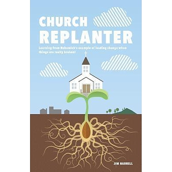 Church Replanter, James S Harrell