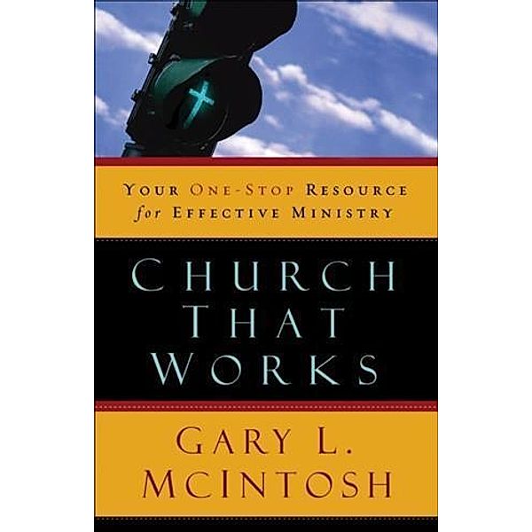 Church That Works, Gary L. McIntosh