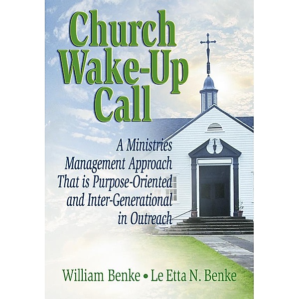 Church Wake-Up Call, William Benke, Le Etta Benke, Robert E Stevens, David L Loudon