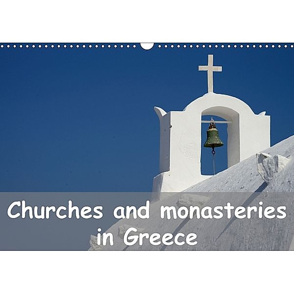 Churches and monasteries in Greece (Wall Calendar 2018 DIN A3 Landscape), Helmut Westerdorf