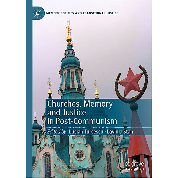 Churches, Memory and Justice in Post-Communism