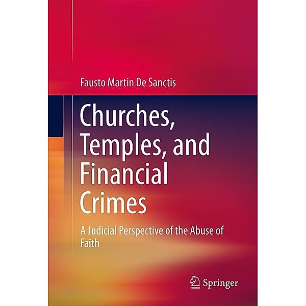 Churches, Temples, and Financial Crimes, Fausto Martin De Sanctis