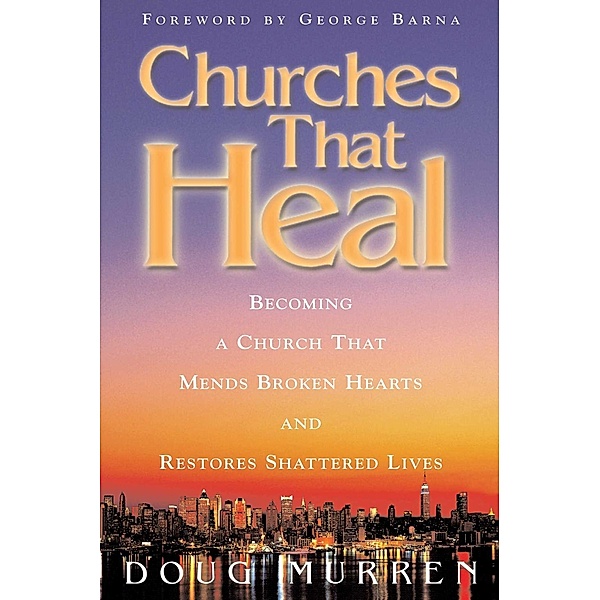Churches That Heal, Doug Murren
