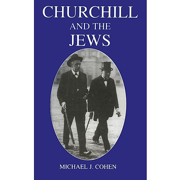 Churchill and the Jews, 1900-1948, Michael J. Cohen