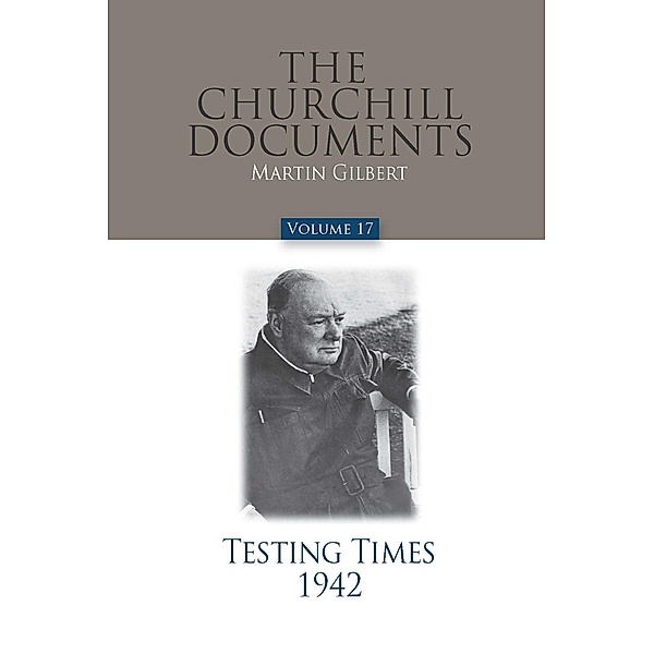 Churchill Documents - Volume 17, Martin Gilbert