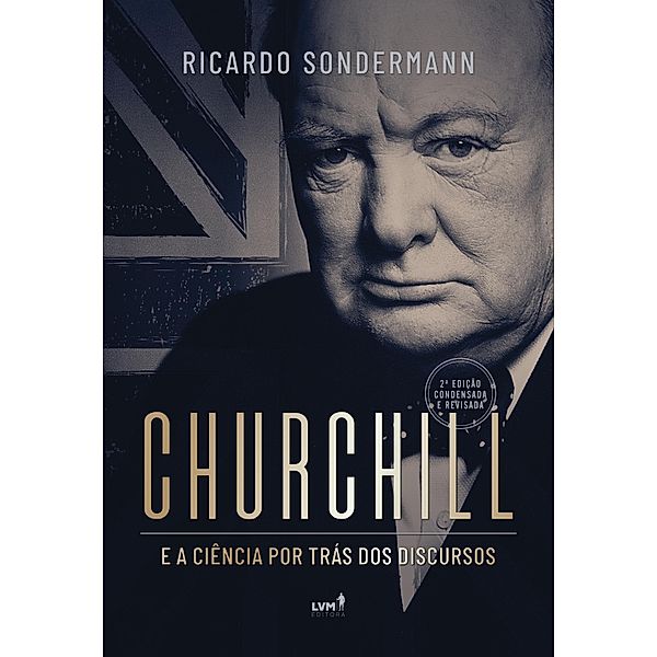 Churchill e a ciência por trás dos discursos, Ricardo Sondermann