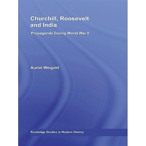 Churchill, Roosevelt and India, Auriol Weigold