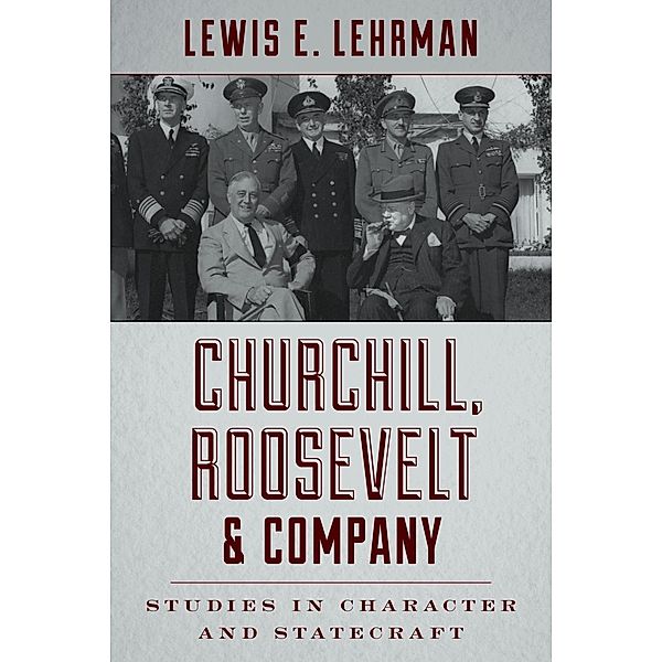 Churchill, Roosevelt & Company, Lewis E. Lehrman