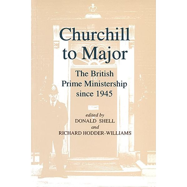 Churchill to Major: The British Prime Ministership since 1945, R. L. Borthwick, Martin Burch, Philip Giddings