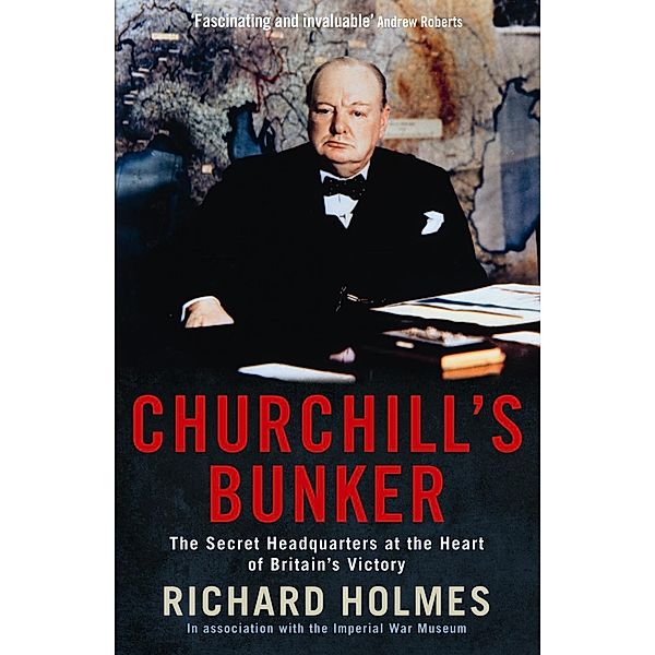 Churchill's Bunker, Richard Holmes