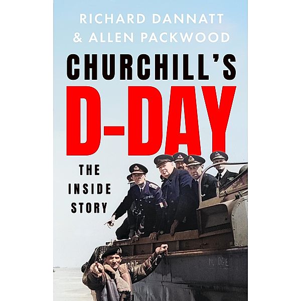 Churchill's D-Day, Richard Dannatt, Allen Packwood