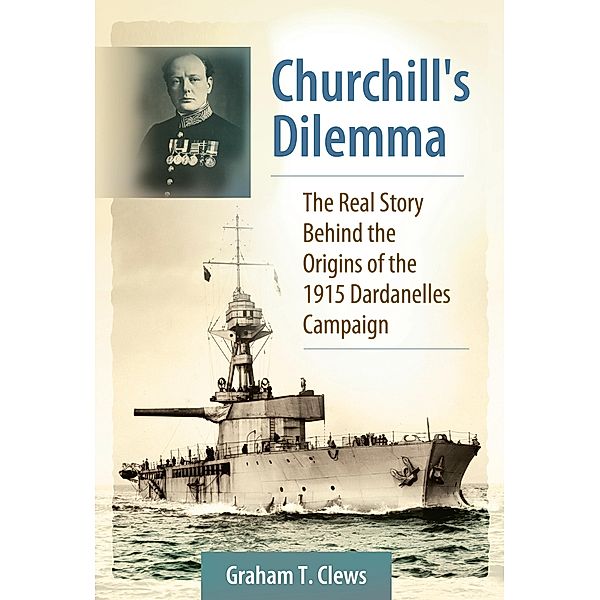 Churchill's Dilemma, Graham T. Clews