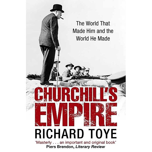 Churchill's Empire, Richard Toye
