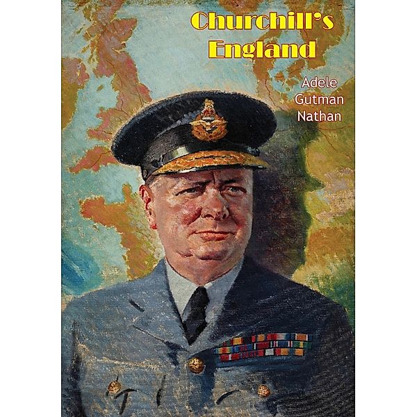 Churchill's England, Adele Gutman Nathan