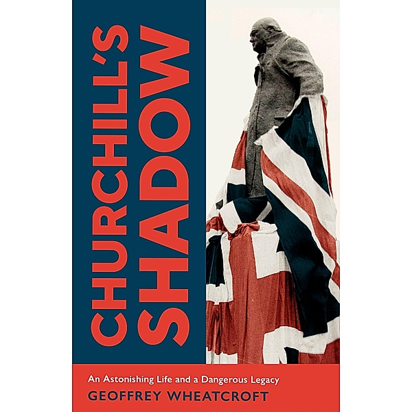 Churchill's Shadow, Geoffrey Wheatcroft