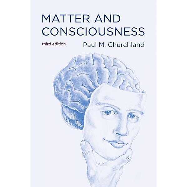 Churchland, P: Matter and Consciousness, Paul M. Churchland