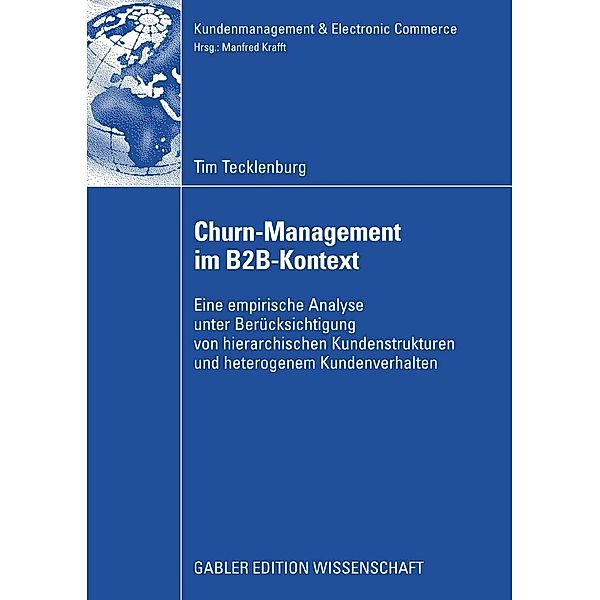 Churn-Management im B2B-Kontext / Kundenmanagement & Electronic Commerce, Tim Tecklenburg