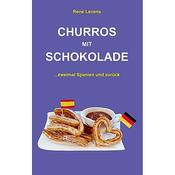 Churros mit Schokolade, René Levens
