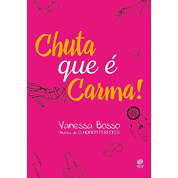 Chuta que é carma! / Chuta que é carma! Bd.1, Vanessa Bosso