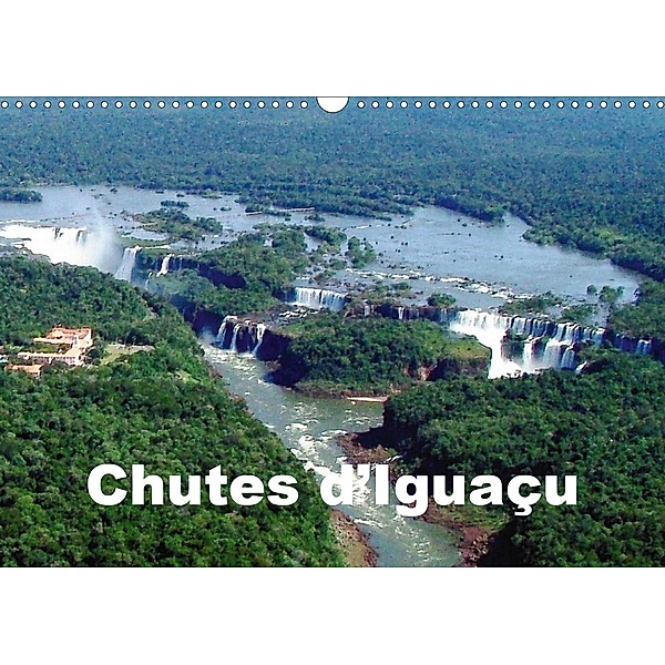 Chutes d'Iguaçu (Calendrier mural 2021 DIN A3 horizontal), Rudolf Blank
