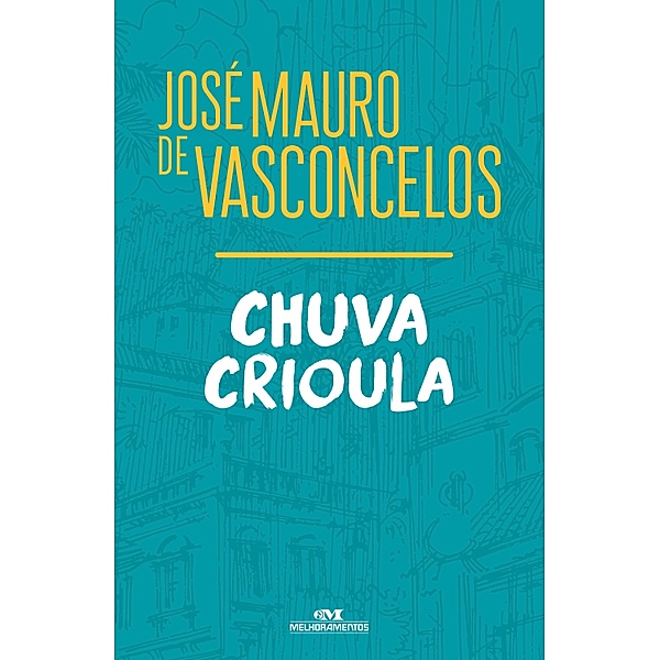 Chuva Crioula, José Mauro de Vasconcelos