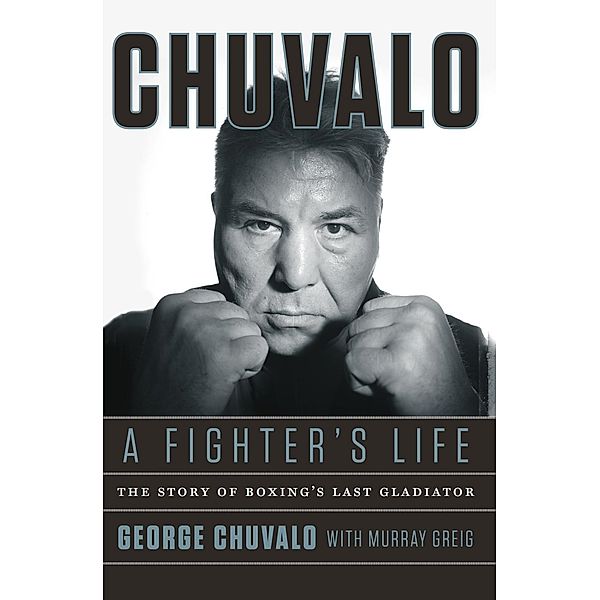 Chuvalo, George Chuvalo, Murray Greig