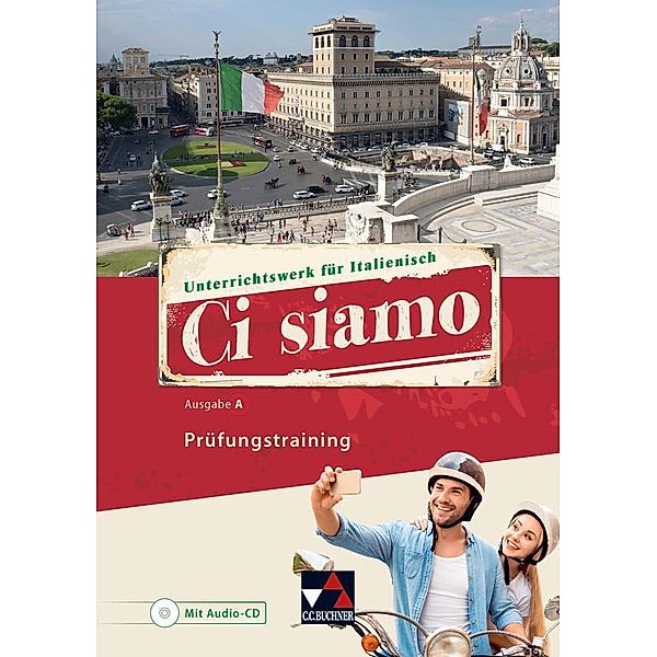 Ci siamo A Prüfungstraining, Christian Aigner, Elisabeth Aigner, Paola Bernabei, Donatella Brogelli Hafer, Maria-Lucia Di Miceli, Anne-Rose Fischer, Cora Gengaroli-Bauer, Julia Gerlach, Ingrid Ickler, Brigitte Ludwig