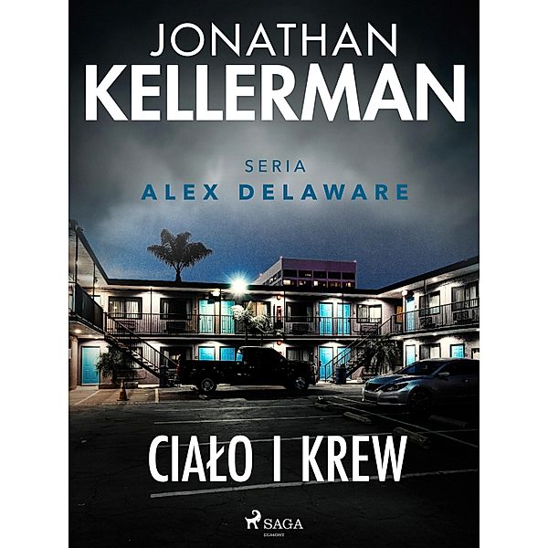 Cialo i krew / Alex Delaware Bd.15, Jonathan Kellerman