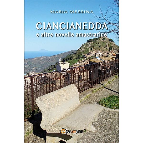 Ciancianedda e altre novelle amastratine, MARIA MESSINA