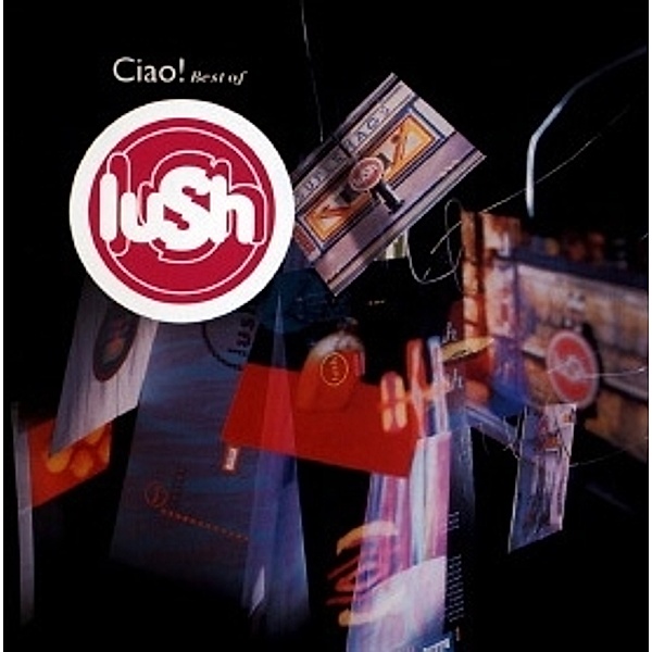Ciao!Best-Of (Re-Issue-Coloured Vinyl), Lush
