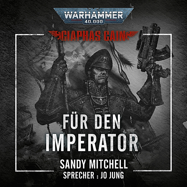 Ciaphas Cain - 1 - Warhammer 40.000: Ciaphas Cain 01, Sandy Mitchell