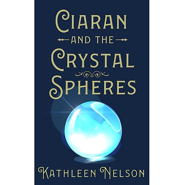 Ciaran And The Crystal Spheres, Kathleen Nelson