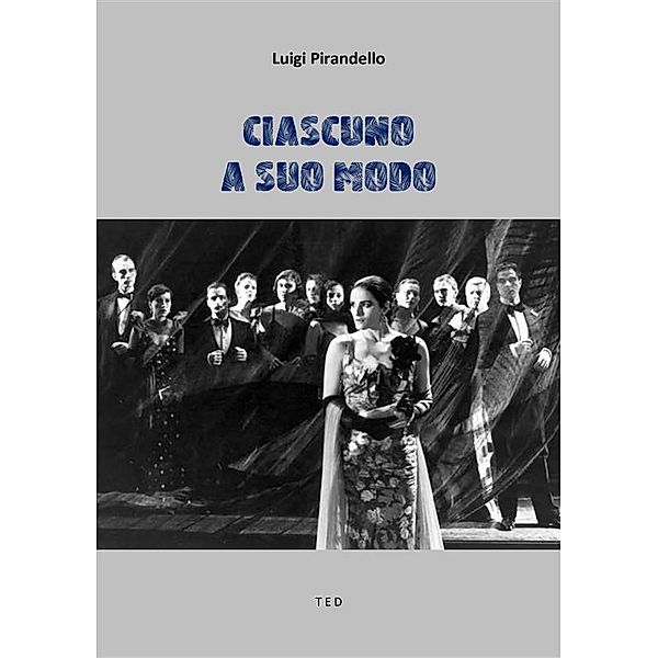 Ciascuno a suo modo, Luigi Pirandello