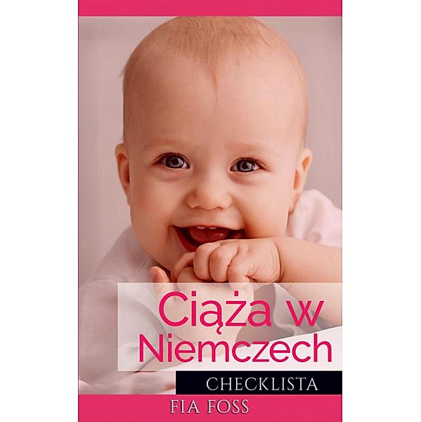 Ciaza w Niemczech, Fia Foss