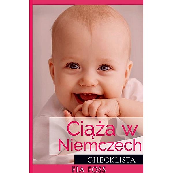 Ciaza w Niemczech, Fia Foss