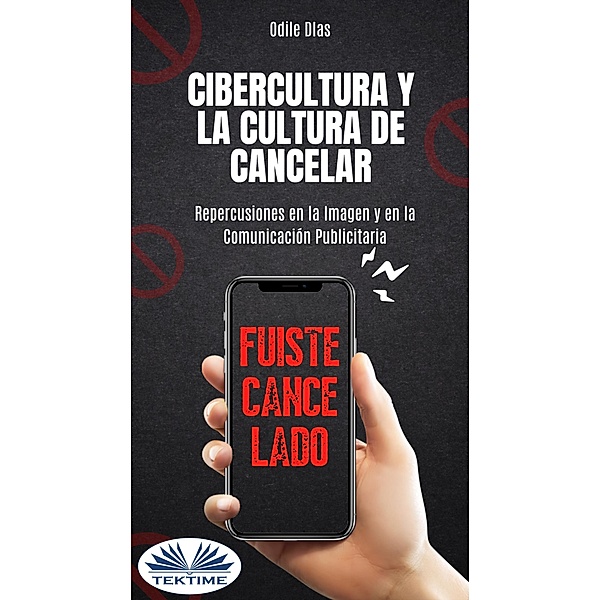 Cibercultura Y La Cultura De Cancelar, Odile Dias