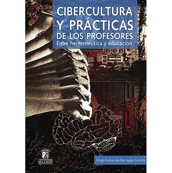 Cibercultura y prácticas de los profesores, Diego Fernando Barragán Giraldo